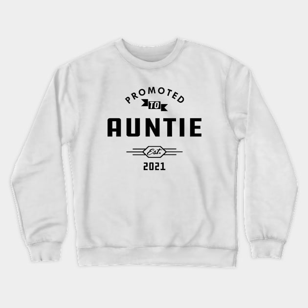 New Auntie - Promoted to auntie est, 2021 Crewneck Sweatshirt by KC Happy Shop